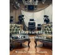 Interviewing Ms. Hartmann