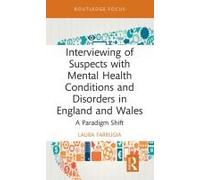 Interviewing Of Suspects With Mental Health Conditions And Disorders In England And Wales