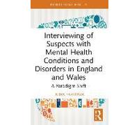 Interviewing Of Suspects With Mental Health Conditions And Disorders In England And Wales