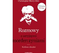 Interviews de tueurs en série - Christopher Berry-Dee (Literatur, Interviews auf Polnisch)
