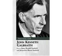 Interviews with John Kenneth Galbraith