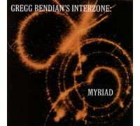 Bendian,Gregg's Interzone - Myriad CD New