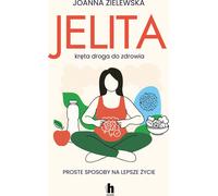 Intestins Le chemin sinueux vers la santé - Joanna Zielewska (Buch auf Polnisch)