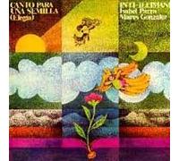 Inti-Illimani - Canto Para Una Semilla