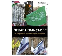 Intifada française ? De l'importation du conflit israélo-palestinien - Marc Hecker - Ellipses - broché - Essai