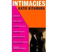 Intimacies: A New York Times Top 10 Book of 2021 by Katie Kitamura [Paperback]