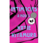 Intimacies: A Novel