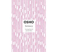 Osho – Intimacy – Trusting Oneself and the Other – Poche