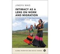 Intimacy as a Lens on Work and Migration by Jingyu The University of Edinburgh Mao Jingyu The University of Edinburgh Mao (Auteur)