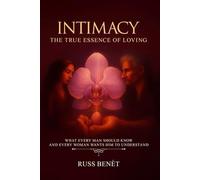 Intimacy: The True Essence of Loving
