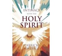 Intimacy with the Holy Spirit