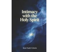 Intimacy with the Holy Spirit