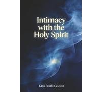 Intimacy with the Holy Spirit