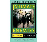 Intimate Enemies: Jews And Arabs In A Shared Land