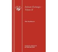 Intimate Exchanges Alan Ayckbourn (Auteur)