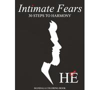 Intimate Fears - HE: Narrative Mandala Coloring Book for Men - 30 Illustrated Thought-Forms: Overcoming Shame, Emotional Barriers & Authentic Connection Through Symbolic Art | Single-Sided | 8.5 x 11