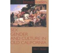 Intimate Frontiers : s, Gender and Culture in . Hurtado
