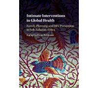 Intimate Interventions In Global Health