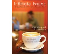Intimate Issues: Twenty-One Questions Christian Women Ask About Sex
