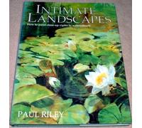 Intimate Landscapes: How to Paint Close-Up Views in Watercolours