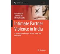 Intimate Partner Violence in India: A Quantitative Analysis of the Causes and Outcomes