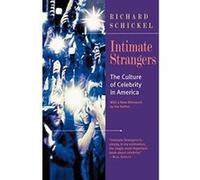 Intimate Strangers Richard Schickel (Auteur)