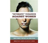 "Intimate" Violence Against Women, Women's Psychology Paula K. Lundberg-Love (Auteur)