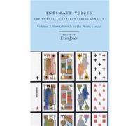 Intimate Voices The TwentiethCentury String Quartet