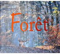 Intime et secrète forêt de l'Aubrac (arbres, faune et flore de l'Aveyron, Lozère, Cantal, nature)