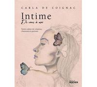 Intime Notre cahier de création, chansons et poèmes - Carla De Coignac - Éditions du Rocher - ebook (ePub) - Livre