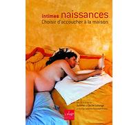 Intimes naissances - Choisir d'accoucher à la maison
