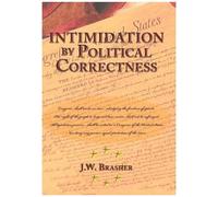 Intimidation By Political Correctness