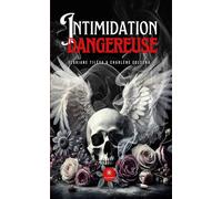 Intimidation dangereuse - Floriane Tiléya - Le Lys Bleu - broché - Roman