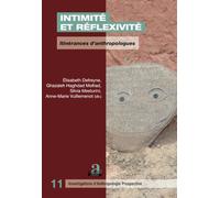 Intimité Et Réflexivité - Itinérances D'anthropologues