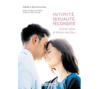 Intimité, sexualité, fécondité S'aimer delon le dessein de Dieu - Isabelle Ecochard - Tequi - broché - Essai