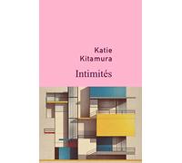 Katie Kitamura – Intimités – Roman – broché