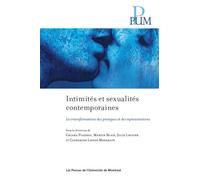 Intimités et sexualités contemporaines Les transformations des pratiques et des représentations - Collectif - Presses Universite De Montreal - broché - Guide