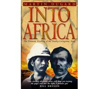 Into Africa: The Epic Adventures Of Stanley And Livingstone