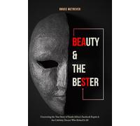 INTO BEAUTY AND THE BESTER: Uncovering the True Story of South Africa’s Facebook Rapist and the Celebrity Doctor Who Risked It All