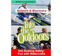 Into Boating Safety: Fun with Watercrafts