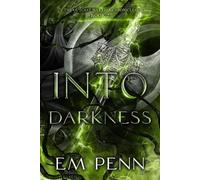 Into Darkness The Outcast Warrior Chronicles, #2 - Em Penn - Red String Press, LLC - ebook (ePub) - Livre