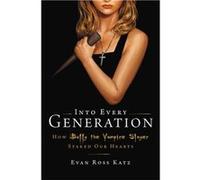 Into Every Generation a Slayer Is Born - Evan Ross Katz - Little Brown amp Company - Livre en Anglais - Hardback Evan Ross KatzEvan Ross Katz (Auteur)