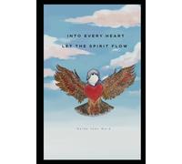 Into Every Heart: Let the Spirit Flow