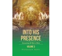 Into His Presence, Volume 3: Encountering The God In Christ