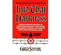 Into That Darkness Gitta Sereny (Auteur)