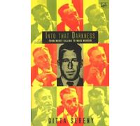 Into That Darkness: From Mercy Killing to Mass Murder by Sereny, Gitta NEUF