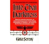 Into That Darkness Gitta Sereny (Auteur)