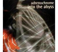 INTO THE ABYSS - Adrenochrome