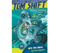 Into the Abyss Tom Swift Young Inventor 1 by Victor Appleton Craig Phillips, Victor Appleton (Auteur)