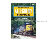 Into the Allegheny Range, Vol 1: Hancock, West Virginia to Cumberland, Maryland